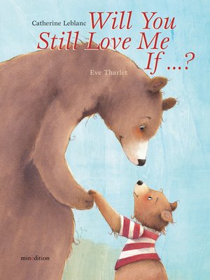 cover image of Will You Still Love Me, If . . . ?